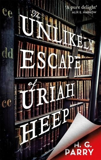THE UNLIKELY ESCAPE OF URIAH HEEP | 9780356513775 | H G PARRY