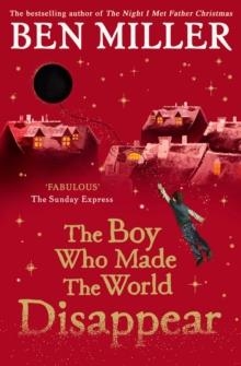 THE BOY WHO MADE THE WORLD DISAPPEAR | 9781471172670 | BEN MILLER