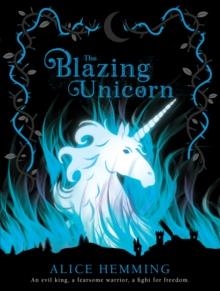 THE BLAZING UNICORN | 9780702307652 | ALICE HEMMING