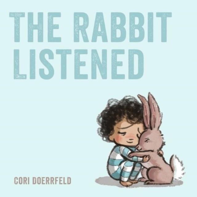 THE RABBIT LISTENED | 9781912650149 | CORI DOERRFELD