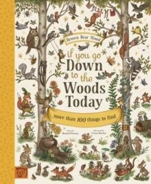 IF YOU GO DOWN TO THE WOODS TODAY : MORE THAN 100 THINGS TO FIND | 9781913520052 | RACHEL PIERCEY