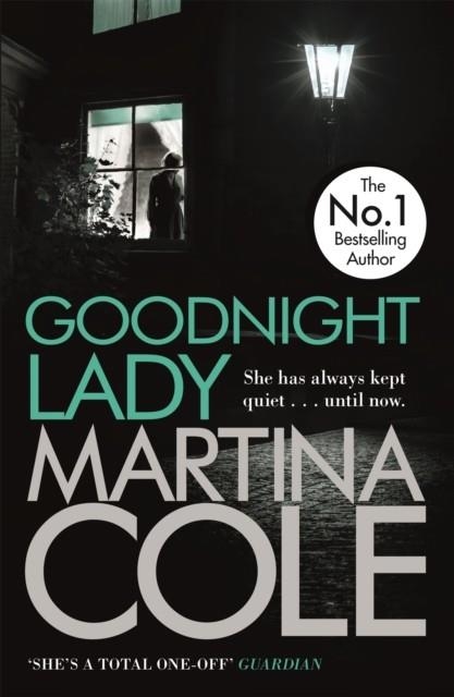 GOODNIGHT LADY: A COMPELLING THRILLER OF POWER AND CORRUPTION | 9780755374076 | MARTINA COLE