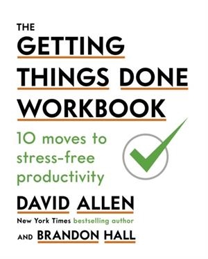 THE GETTING THINGS DONE WORKBOOK : 10 MOVES TO STRESS-FREE PRODUCTIVITY | 9780349424088 | DAVID ALLEN 