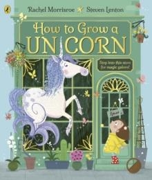 HOW TO GROW A UNICORN | 9780241392201 | RACHEL MORRISROE