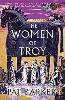 THE WOMEN OF TROY | 9780241427248 | PAT BARKER