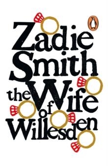 THE WIFE OF WILLESDEN | 9780241471968 | ZADIE SMITH