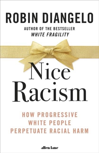 NICE RACISM | 9780241519356 | ROBIN DIANGELO