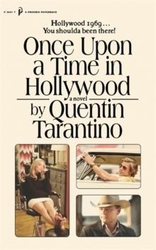 ONCE UPON A TIME IN HOLLYWOOD | 9781398706132 | QUENTIN TARANTINO