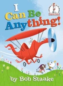 I CAN BE ANYTHING! | 9780593119785 | BOB STAAKE