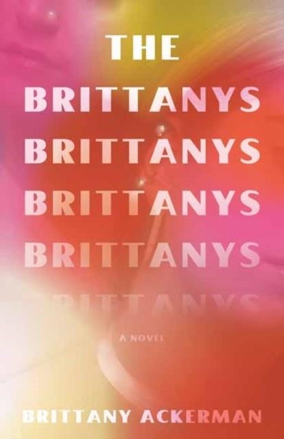 THE BRITTANYS | 9780593311738 | BRITTANY ACKERMAN