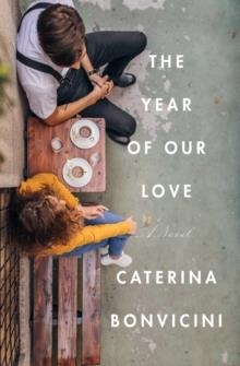 THE YEAR OF OUR LOVE | 9781635420623 | CATERINA BONVICINI