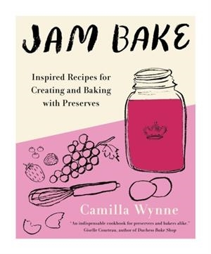 JAM BAKE | 9780525611080 | CAMILLA WYNNE