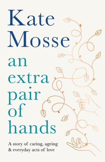 AN EXTRA PAIR OF HANDS | 9781788162616 | KATE MOSSE