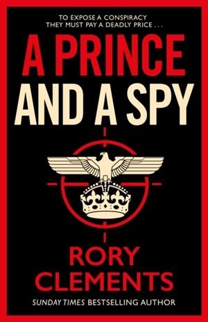 A PRINCE AND A SPY | 9781838773359 | RORY CLEMENTS