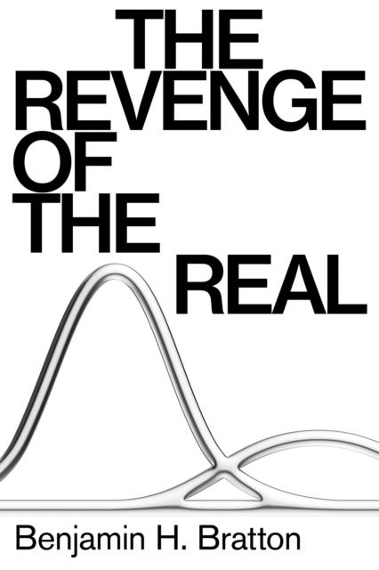 THE REVENGE OF THE REAL | 9781839762567 | BENJAMIN BRATTON