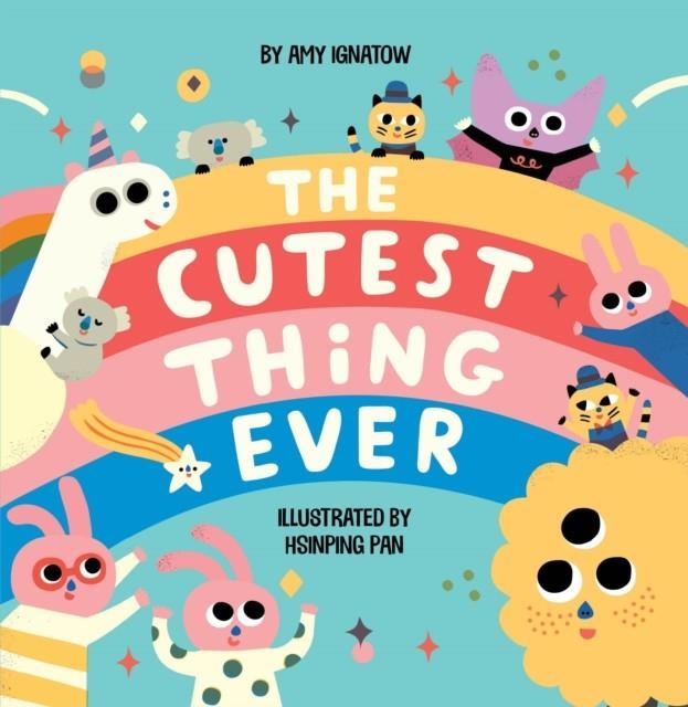 THE CUTEST THING EVER | 9781419746727 | AMY IGNATOW