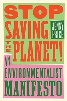 STOP SAVING THE PLANET! | 9780393540871 | JENNY PRICE