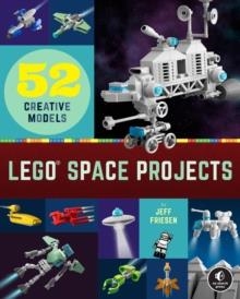 LEGO SPACE PROJECTS | 9781718501164 | JEFF FRIESEN