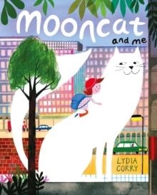 MOONCAT AND ME | 9781529048681 | LYDIA CORRY