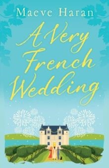 A VERY FRENCH WEDDING | 9781529035186 | MAEVE HARAN