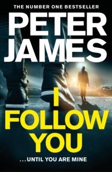 I FOLLOW YOU | 9781509816309 | PETER JAMES