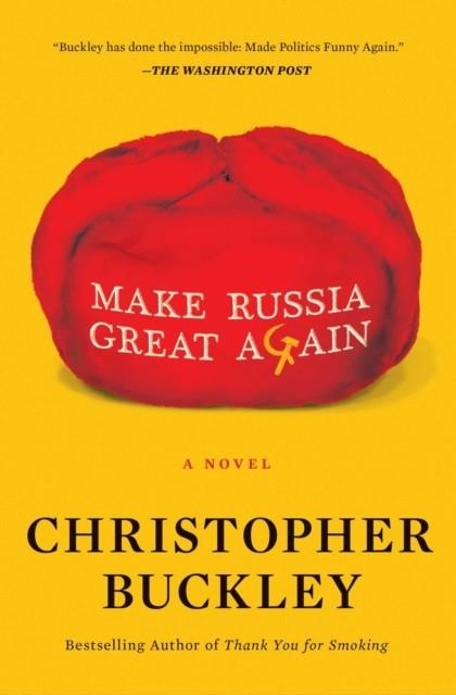 MAKE RUSSIA GREAT AGAIN | 9781982157470 | CHRISTOPHER BUCKLEY