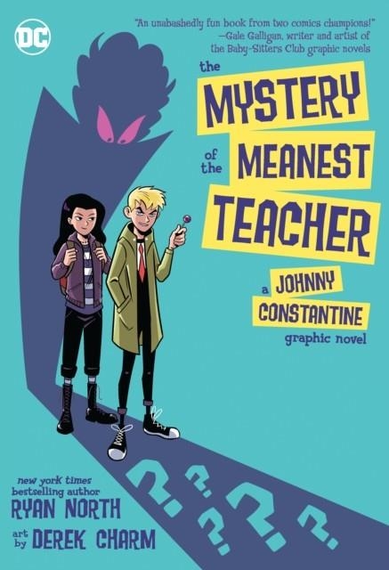 THE MYSTERY OF THE MEANEST TEACHER | 9781779501233 | RYAN NORTH