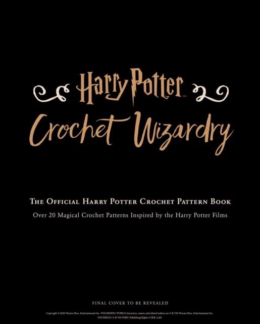 HARRY POTTER: CROCHET WIZARDRY | 9781647222604