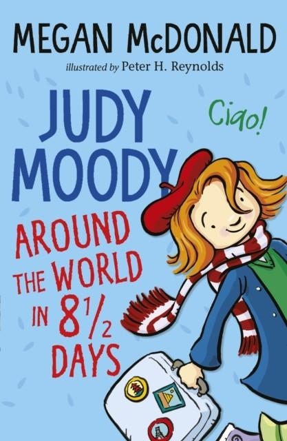 JUDY MOODY: AROUND THE WORLD IN 8 1/2 DAYS | 9781529503753 | MEGAN MCDONALD