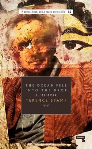 THE OCEAN FELL INTO THE DROP | 9781910924532 | TERENCE STAMP 