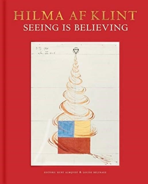 HILMA AF KLINT: SEEING IS BELIEVING | 9789189069183