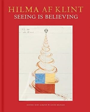 HILMA AF KLINT: SEEING IS BELIEVING | 9789189069183