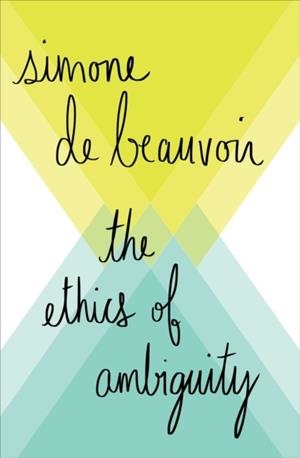 THE ETHICS OF AMBIGUITY | 9781504054225 | SIMONE DE BEAUVOIR