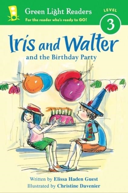 IRIS AND WALTER AND THE BIRTHDAY PARTY (GREEN LIGHT READERS LEVEL 3) | 9780544104983 | ELISSA HADEN GUEST