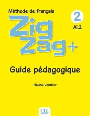 ZIGZAG+ 2. GUIDE PEDAGOGIQUE | 9782090384215