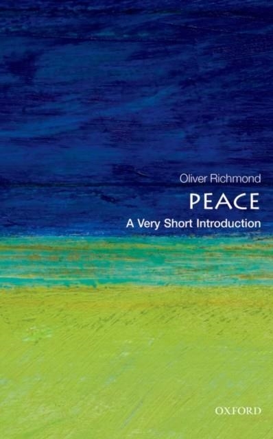 PEACE: A VERY SHORT INTRODUCTION | 9780199656004 | OLIVER P. RICHMOND