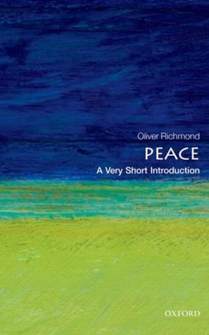 PEACE: A VERY SHORT INTRODUCTION | 9780199656004 | OLIVER P. RICHMOND