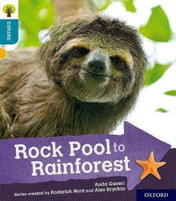 OXFORD READING TREE EXPLORE WITH BIFF, CHIP AND KIPPER: OXFORD LEVEL 9: ROCK POOL TO RAINFOREST | 9780198397229