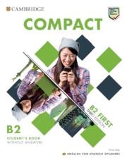 FC COMPACT FIRST STUDENT`S BOOK WITHOUT ANSWERS ENGLISH FOR SPANISH SPEAKERS 3ED | 9788413224695