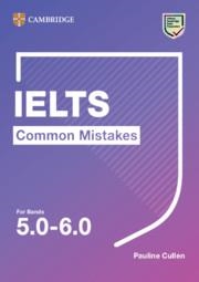 IELTS COMMON MISTAKES AT IELTS INTERMEDIATE IELTS COMMON MISTAKES FOR BANDS 5.0-6.0 | 9781108827843