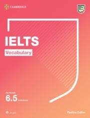 IELTS VOCABULARY FOR BANDS 6.5 AND ABOVE WITH ANSWERS AND AUDIO | 9781108907194 | PAULINE CULLEN