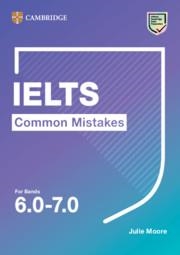 IELTS COMMON MISTAKES FOR BANDS 6.0-7.0 | 9781108827850 | JULIE MOORE
