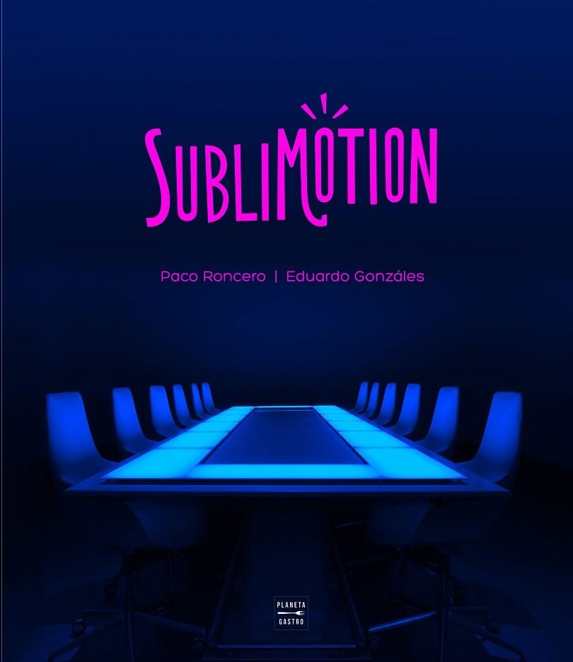 SUBLIMOTION | 9788408225577 | PACO RONCERO / ALEXANDRA SUMAS