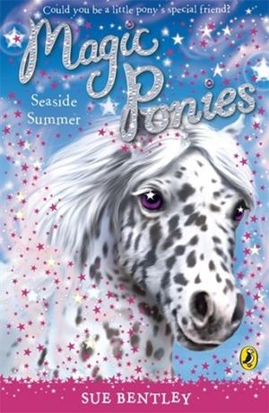 MAGIC PONIES: SEASIDE SUMMER | 9780141325972 | SUE BENTLEY