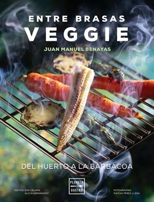 ENTRE BRASAS VEGGIE | 9788408241577 | EVA CELADA