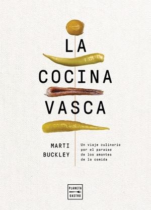 LA COCINA VASCA | 9788408236634 | MARTI BUCKLEY