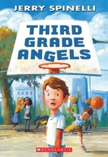 THIRD GRADE ANGELS | 9780545387736 | JERRY SPINELLI