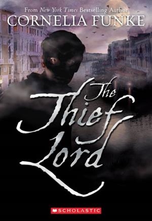 THE THIEF LORD | 9780545227704 | CORNELIA FUNKE