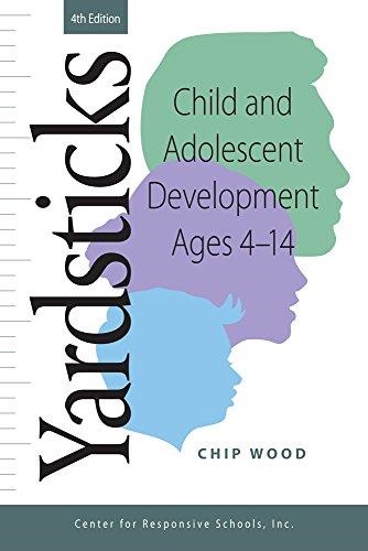 YARDSTICKS: CHILD AND ADOLESCENT DEVELOPMENT AGES 4 - 14 (4TH ED.) | 9781892989895 | CHIP WOOD