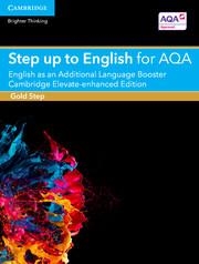 STEP UP TO ENGLISH FOR AQA ENGLISH AS AN ADDITIONAL LANGUAGE BOOSTER CAMBRIDGE E | 9781107576650